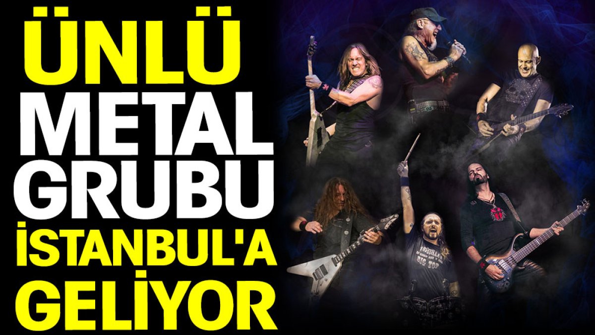 Ünlü metal grubu İstanbul'a geliyor