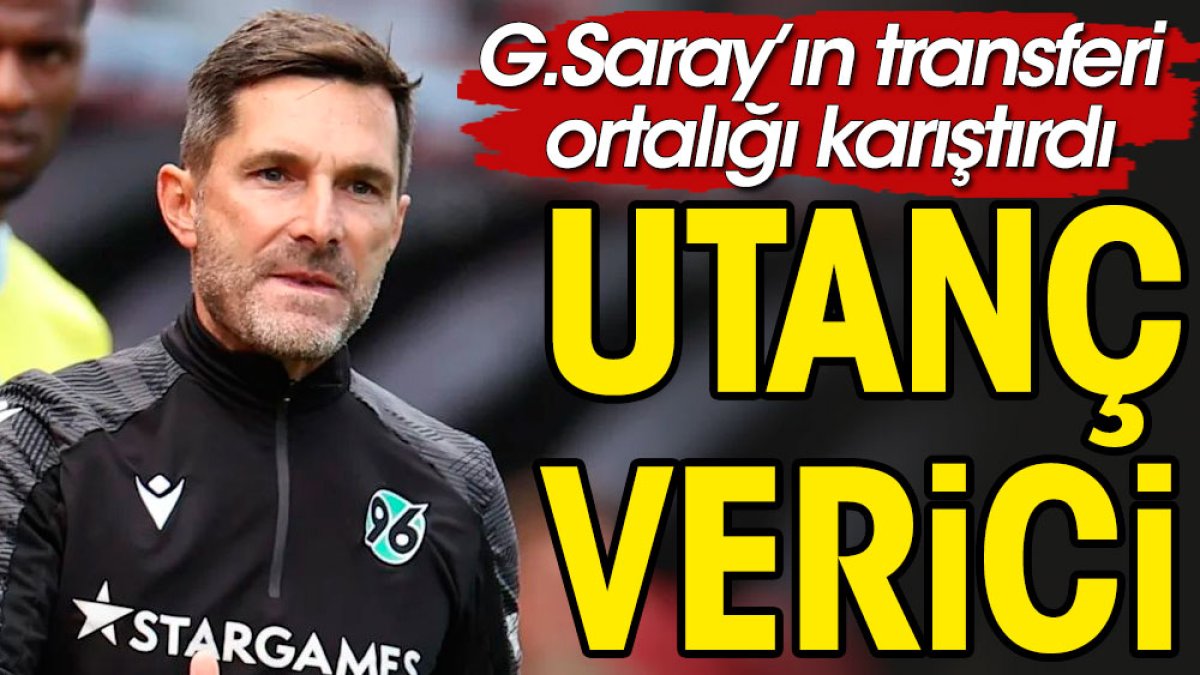 Galatasaray'ın yeni transferi için: Utanç verici