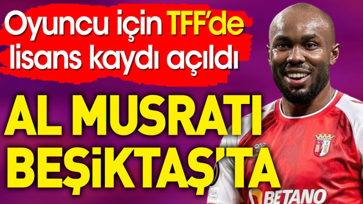 Son dakika... Al-Musrati Beşiktaş'ta