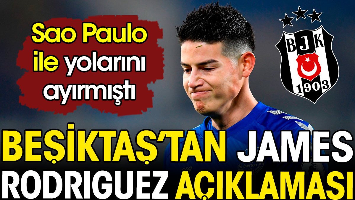 Beşiktaş'tan James Rodriguez açıklaması