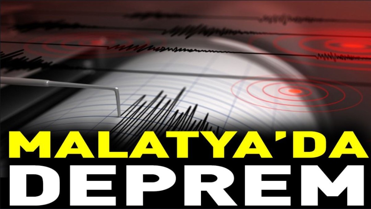 Son dakika... Malatya'da deprem
