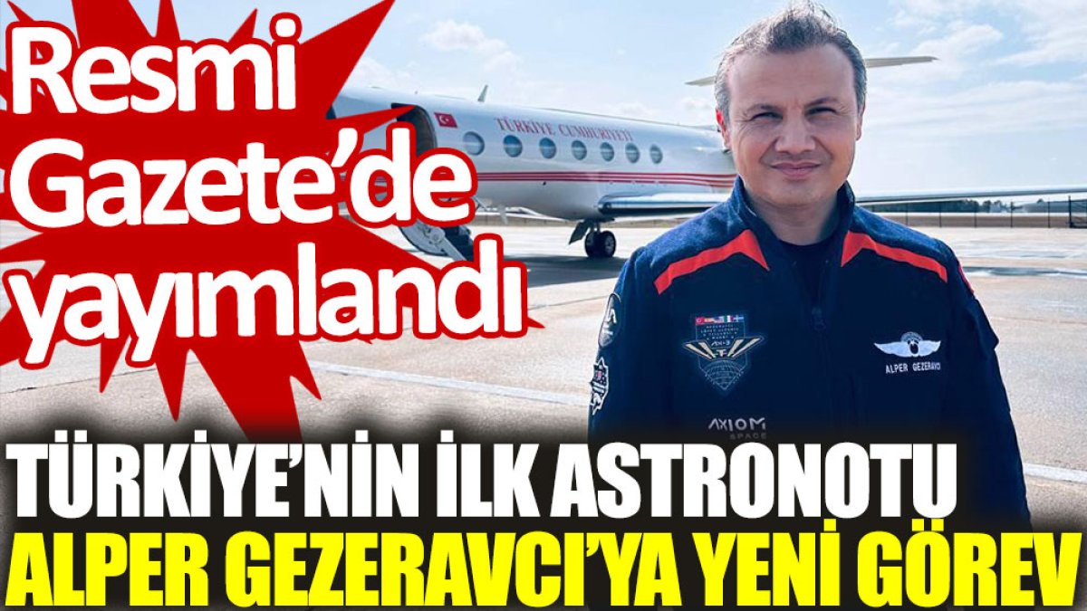Alper Gezeravcı’ya yeni görev! Resmi Gazete'de yayımlandı