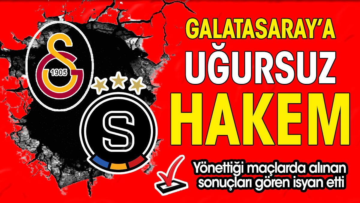 Galatasaray Sparta Prag maçına uğursuz hakem. Sonuçları gören kahroldu!