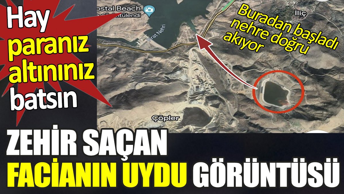 Zehir saçan facianın uydu görüntüsü. Hay paranız altınınız batsın