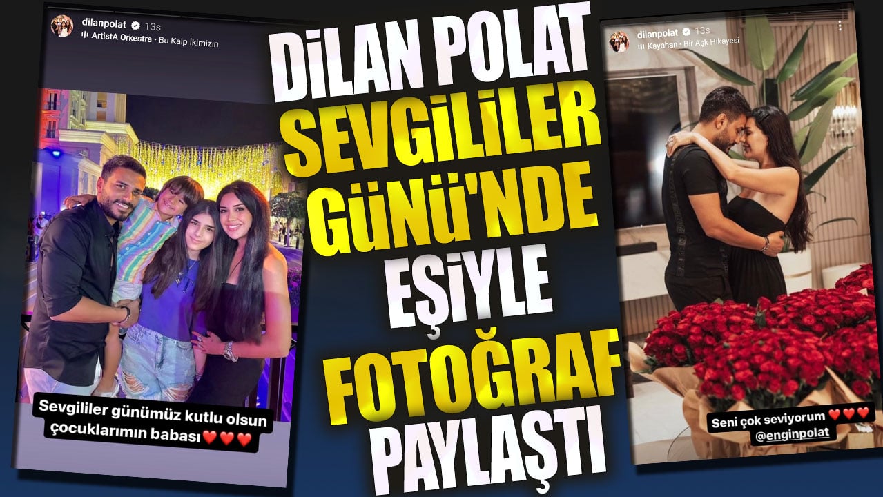 Dilan Polat Sevgililer Günü'nde eşiyle fotoğraf paylaştı