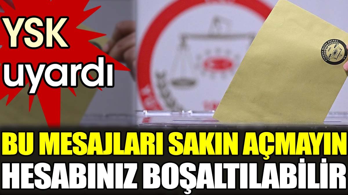 YSK uyardı! Bu mesajları sakın açmayın hesabınız boşaltılabilir