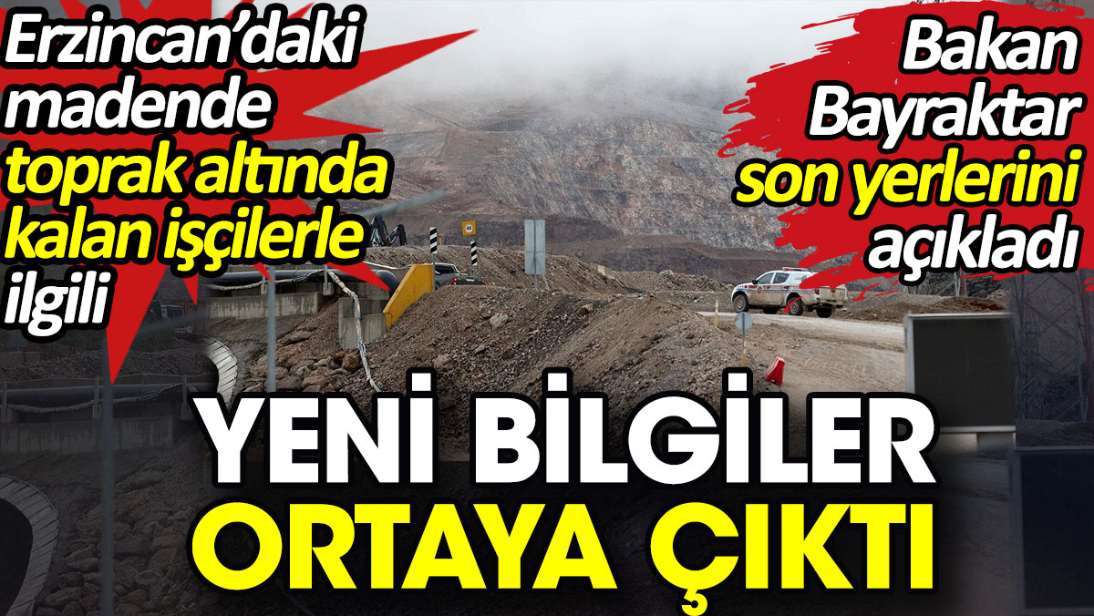 Erzincan’daki madende toprak altında kalan işçilerle ilgili yeni bilgiler ortaya çıktı