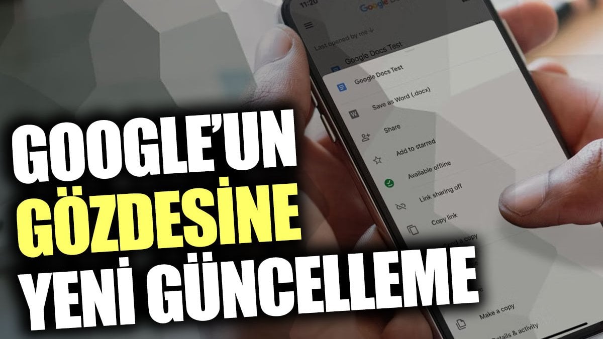 Google Dökümanlar'a yeni güncelleme geliyor