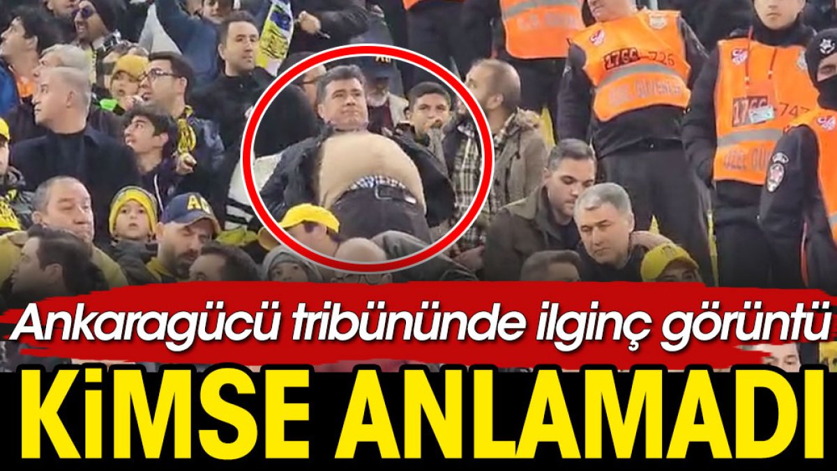 Galatasaray maçında Ankaragücü tribününde ilginç görüntü. Kimse ne olduğunu anlamadı