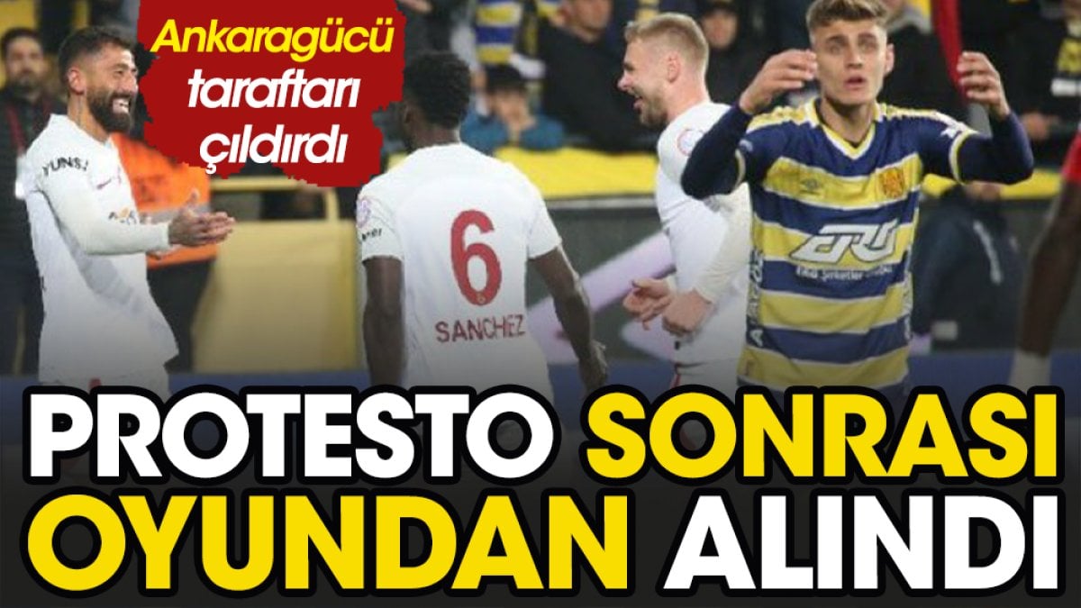 Ankaragücü taraftarı çıldırdı. Protesto sonrası oyundan alındı