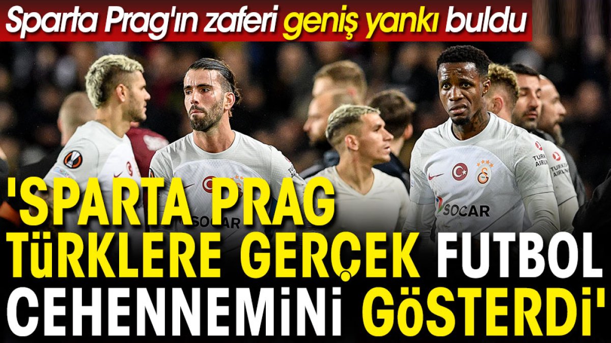 'Sparta Prag Türklere gerçek futbol cehennemini gösterdi'