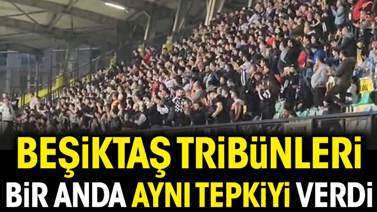 Beşiktaş tribünleri bekledi bekledi. Hep birlikte aynı tepkiyi verdi