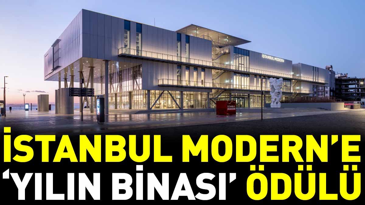 İstanbul Modern’e ‘yılın binası’ ödülü