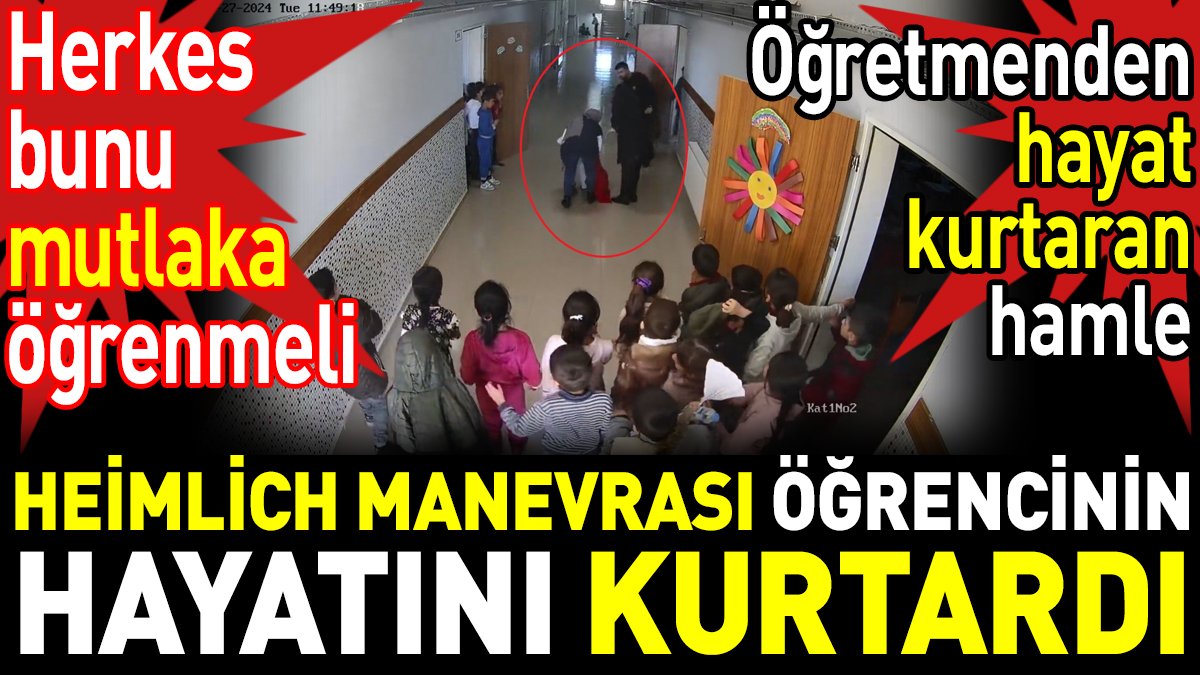 Öğretmenden hayat kurtaran hamle! Heimlich Manevrası öğrencinin hayatını kurtardı