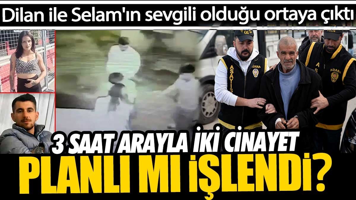 Dilan ile Selam'ın sevgili olduğu ortaya çıktı! 3 saat arayla iki cinayet planlı mı işlendi?