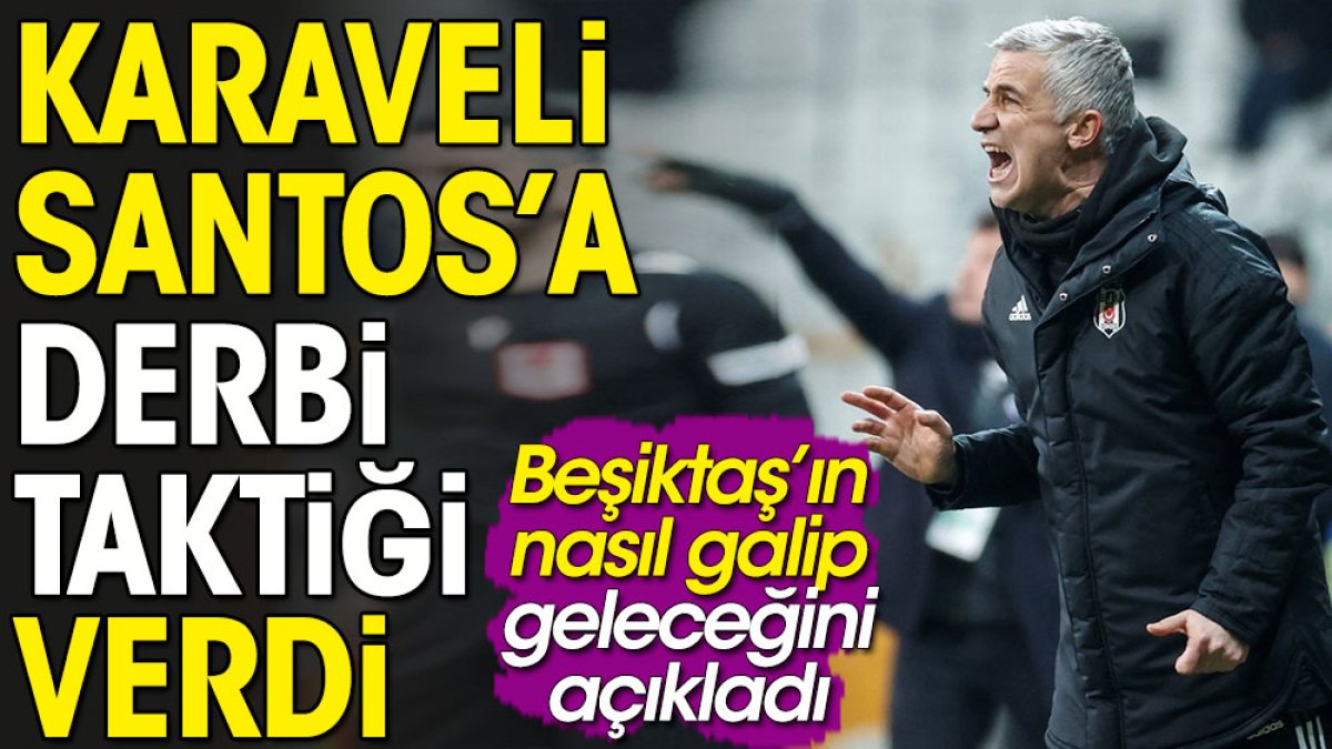 Beşiktaş'ın eski hocası Galatasaray'ı kolayca nasıl yeneceklerini açıkladı