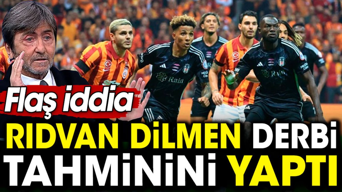Rıdvan Dilmen Beşiktaş Galatasaray derbi tahminini yaptı. Flaş iddia