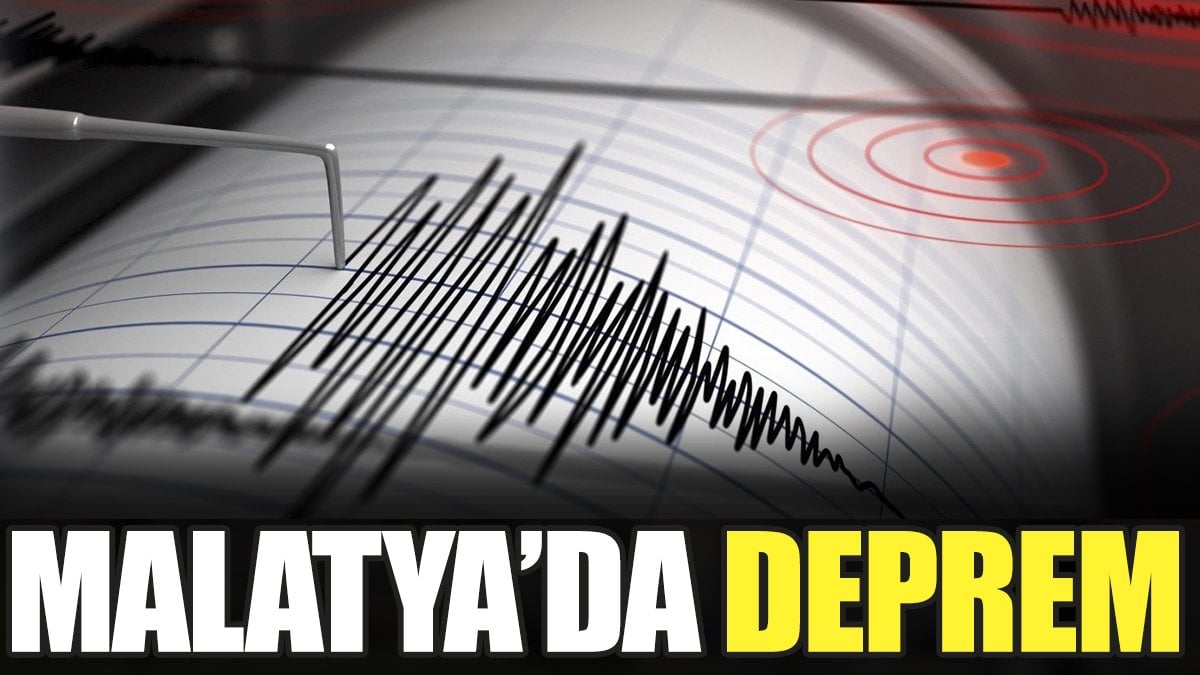 Son dakika... Malatya'da deprem