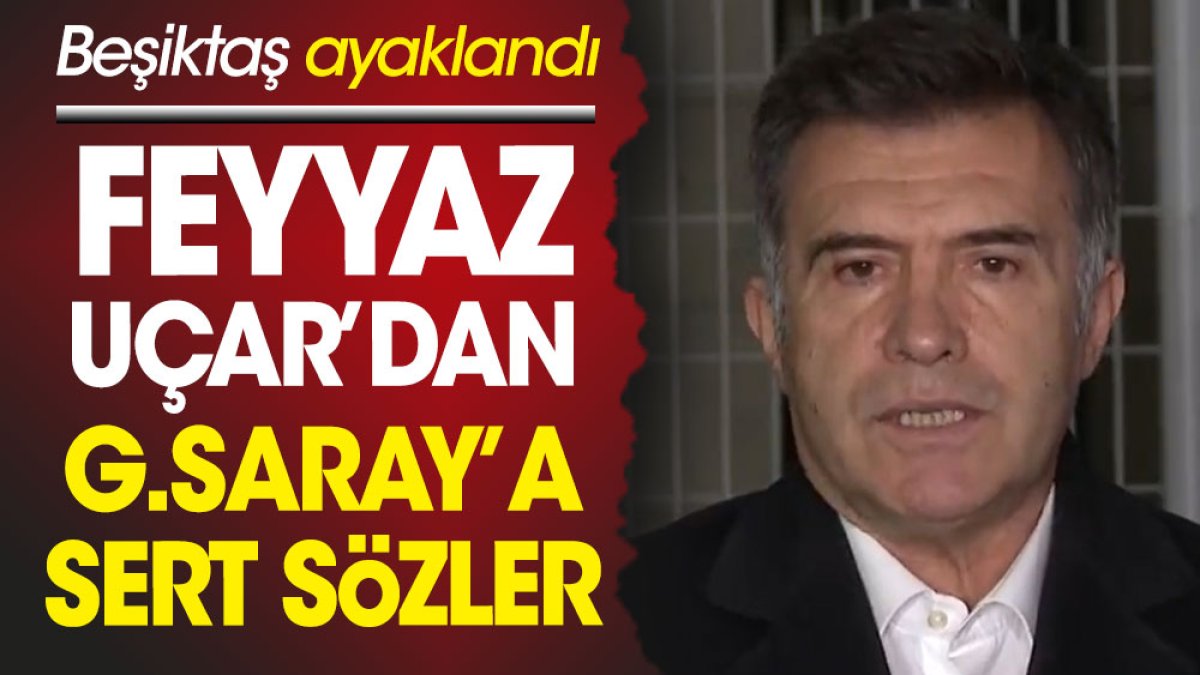 Beşiktaş ayaklandı. Feyyaz Uçar 'Kartal'ın ağırlığını taşıyacak bir salıncak henüz yapılmadı' diyerek Galatasaray'ı hedef aldı