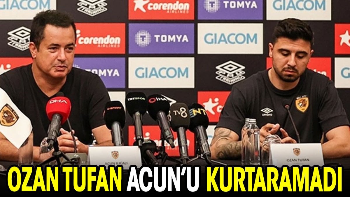 Ozan Tufan Acun Ilıcalı'yı kurtaramadı