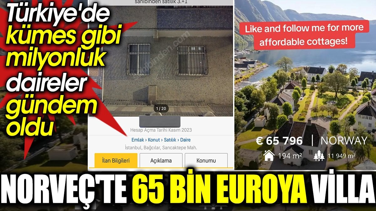 Norveç'te 65 bin euroya villa. Türkiye'de kümes gibi milyonluk daireler gündem oldu