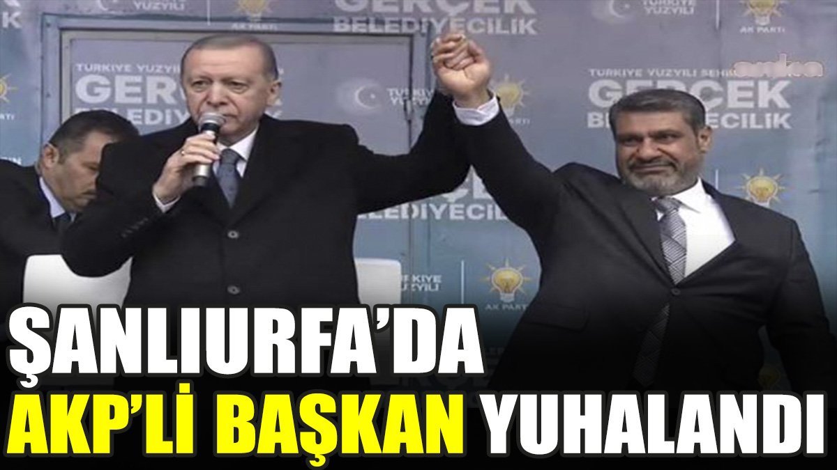Şanlıurfa’da AKP'li başkan yuhalandı