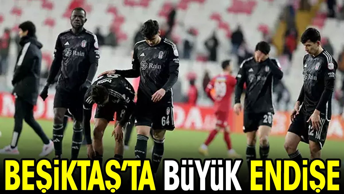 Beşiktaş'ta büyük endişe