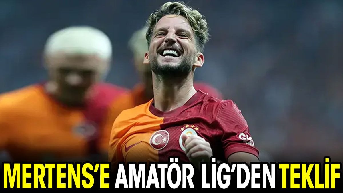 Mertens'e Amatör Lig'den teklif. Karısını araya soktular