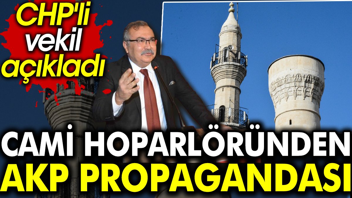 Cami hoparlöründen AKP propagandası. CHP'li vekil açıkladı