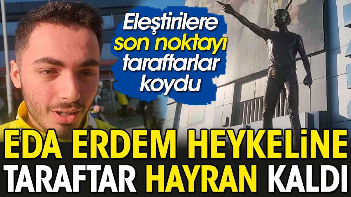 Eda Erdem heykeli hakkındaki gerçek ortaya çıktı