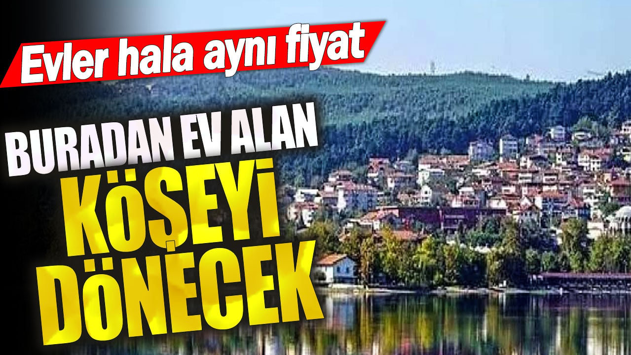 Buradan ev alan köşeyi dönecek. Evler hala aynı fiyat