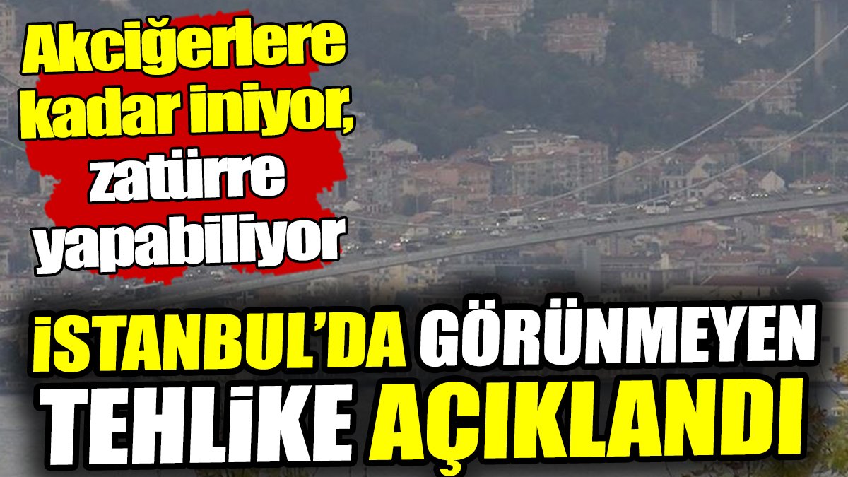 İstanbul’da görünmeyen tehlikeyi uzman isim açıkladı: Akciğerlere kadar iniyor, zatürre yapabiliyor