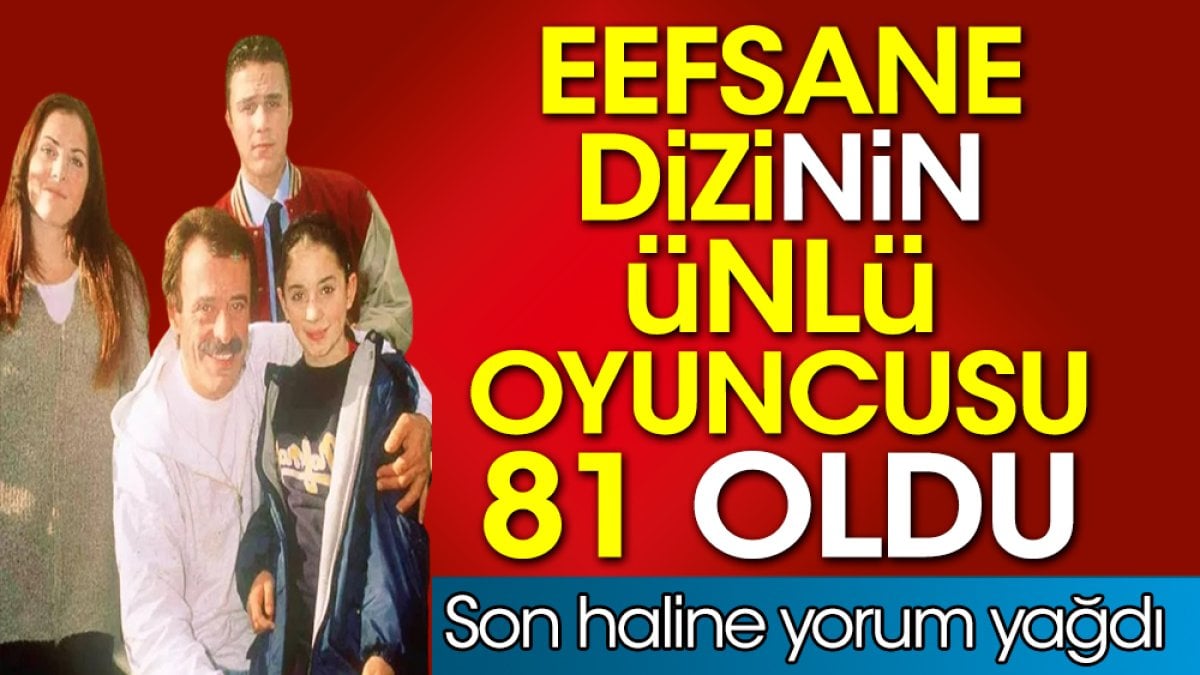 Efsane dizinin ünlü oyuncusu 81 oldu. Son haline yorum yağdı