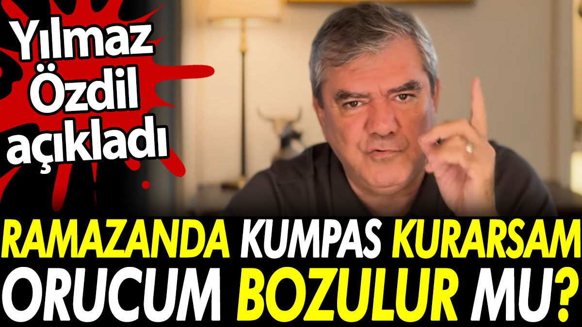 Ramazanda kumpas kurarsam orucum bozulur mu? Yılmaz Özdil açıkladı