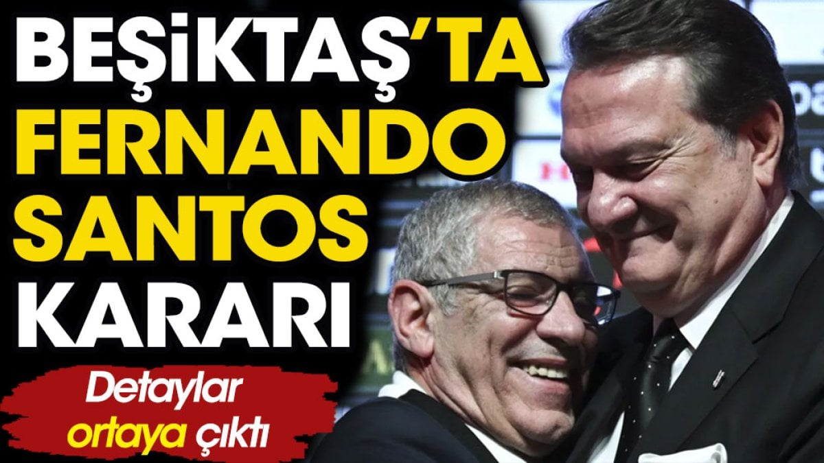 Beşiktaş'ta Fernando Santos kararı. Detaylar ortaya çıktı