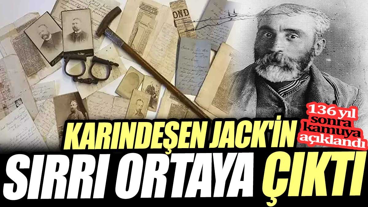 Karındeşen Jack'in sırrı ortaya çıktı. 136 yıl sonra kamuya açıklandı