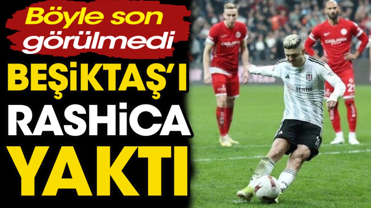 Beşiktaş'ı Rashica yaktı. Böyle son görülmedi