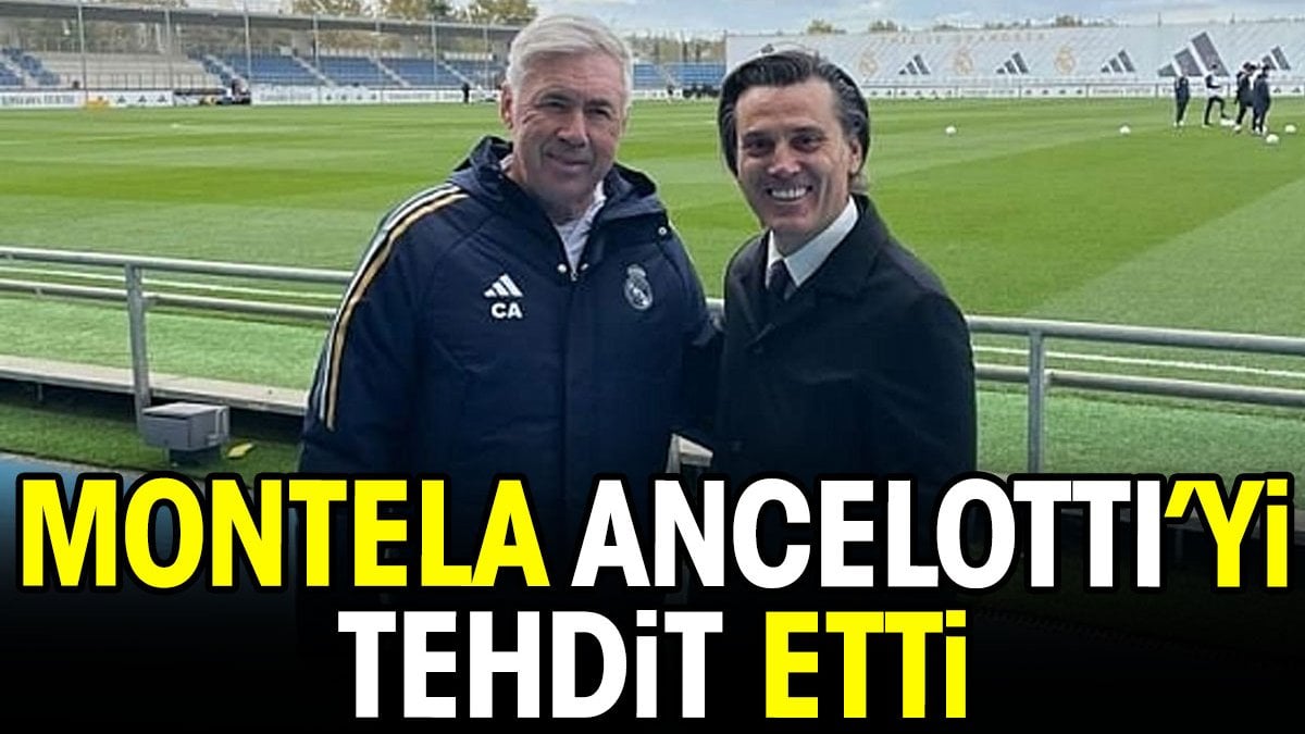 Montella Ancelotti'yi tehdit etti
