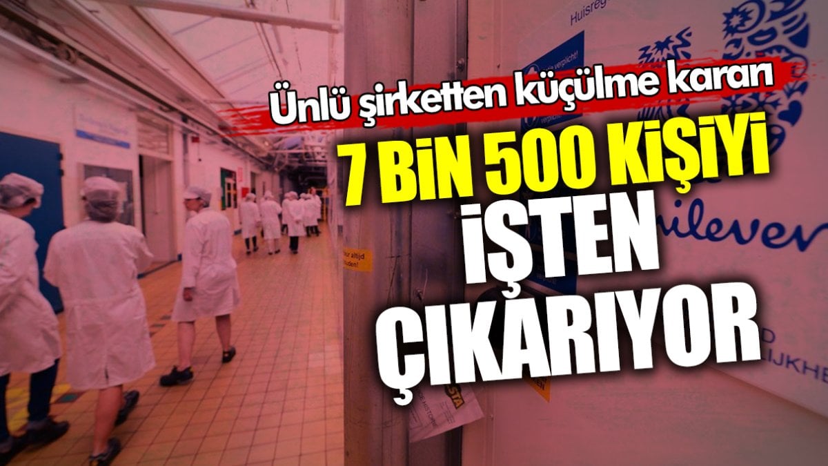 Ünlü şirketten küçülme kararı: 7500 kişiyi işten çıkarıyor