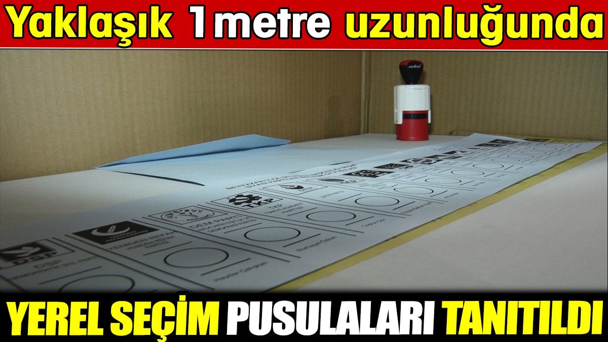 Yerel seçim oy pusulaları tanıtıldı! Yaklaşık 1 metre uzunluğunda...