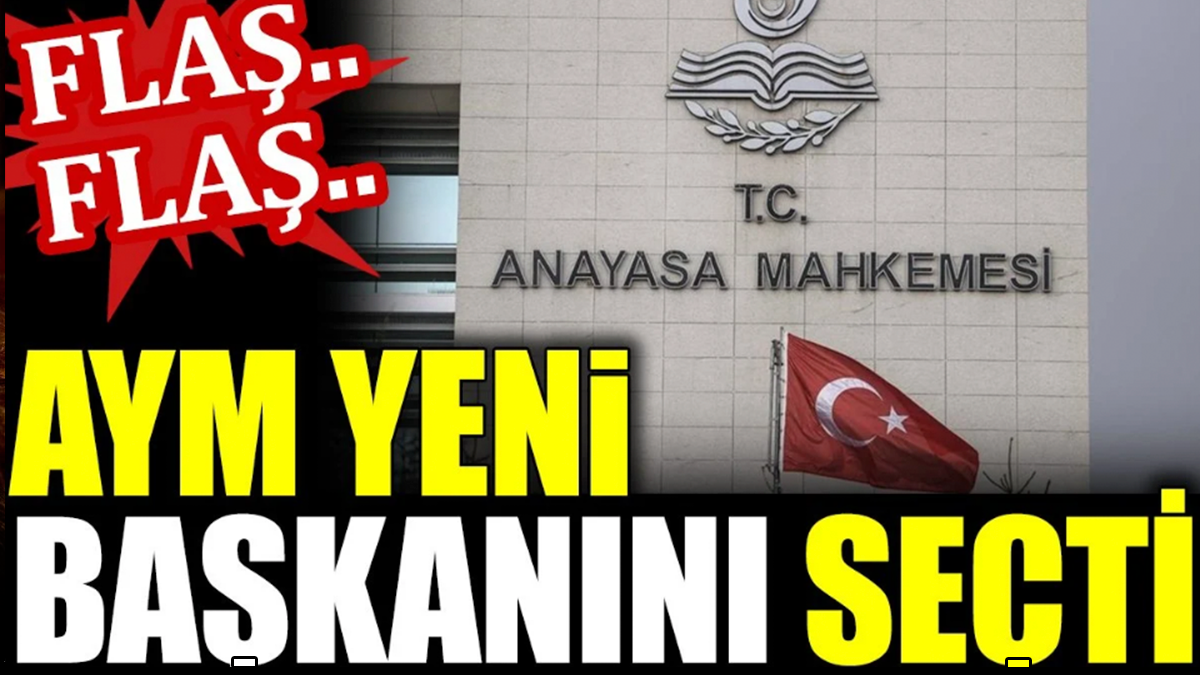 Son dakika.. AYM yeni başkanını seçti