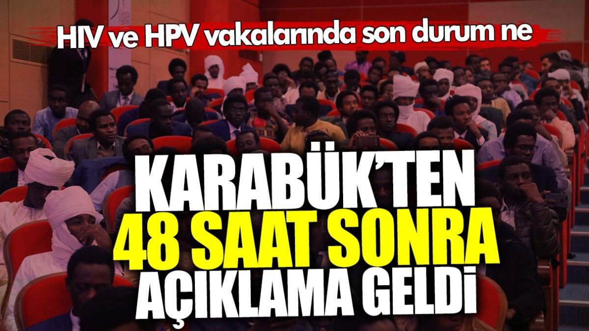 Karabük İl Sağlık Müdürlüğü'nden 48 saat sonra açıklama geldi! Afrikalı öğrencilerden HIV ve HPV bulaştı iddiası sosyal medyayı karıştırmıştı