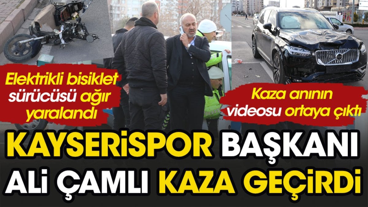 Kayserispor Başkanı Ali Çamlı kaza geçirdi. Çamlı'nın çarptığı kişi 50 metre sürüklendi ağır yaralandı