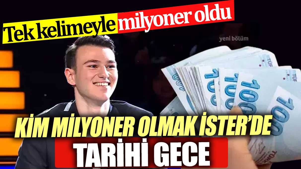 Berk Göktaş tek kelime ile milyoner oldu Kim Milyoner Olmak İster yarışmasında tarihi gece