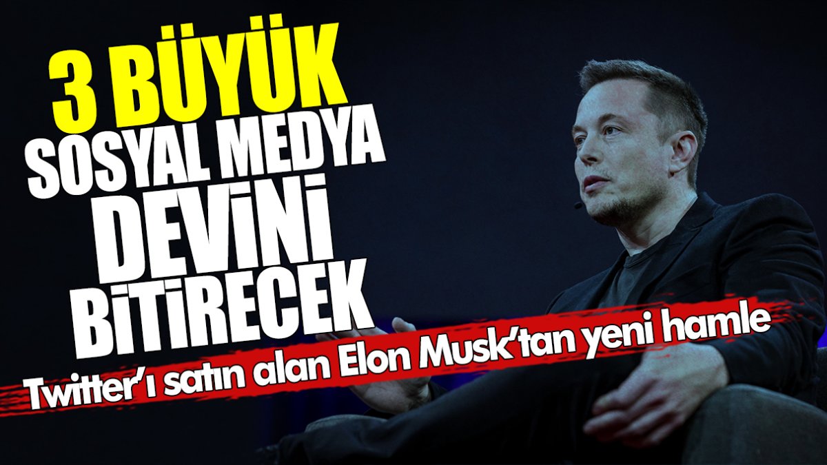 Twitter’ı satın alan Elon Musk’tan yeni hamle! 3 büyük sosyal medya devini bitirecek