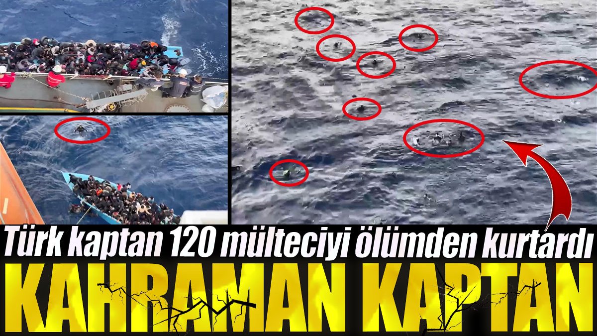 Kahraman kaptan. Türk kaptan 120 mülteciyi ölümden kurtardı