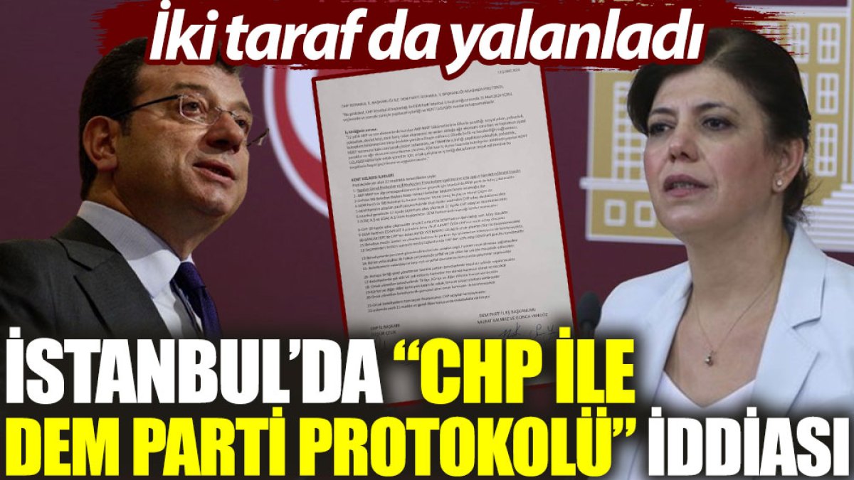 İstanbul’da “CHP ile DEM Parti protokolü” iddiası: İki taraf da yalanladı