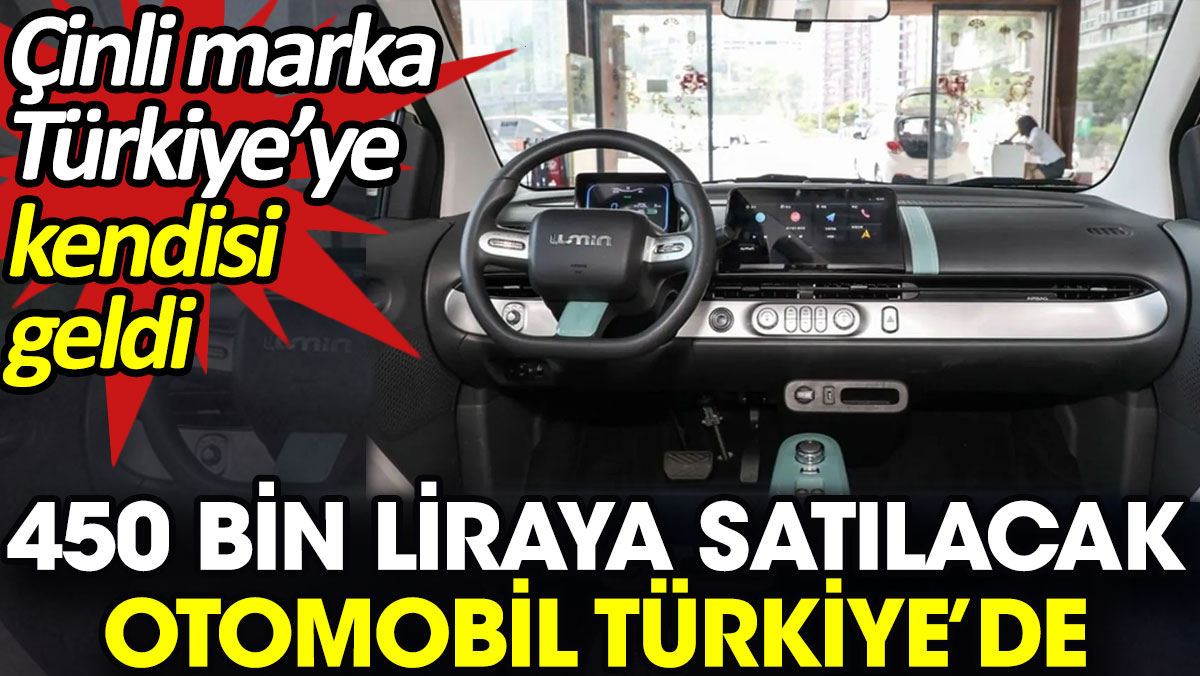 450 bin liraya satılacak otomobil Türkiye’de. Çinli marka Türkiye'ye kendisi geldi