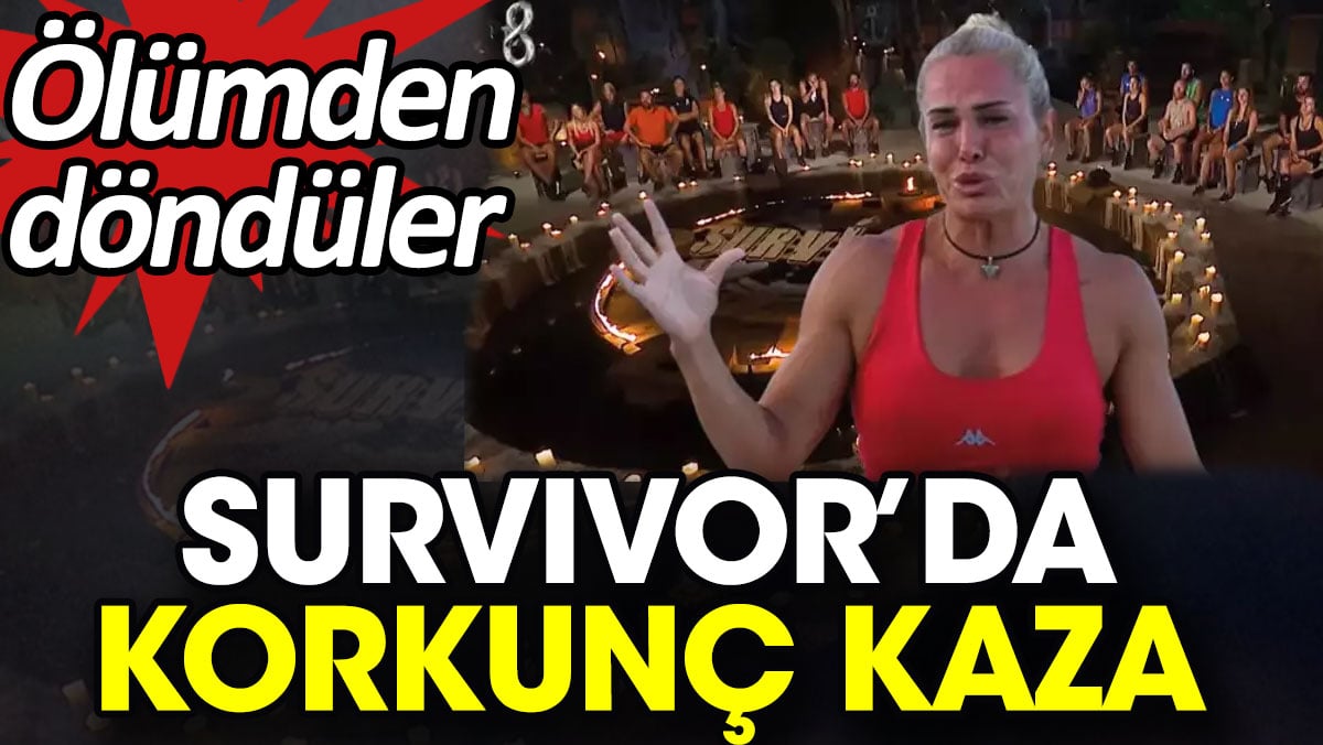 Survivor’da korkunç kaza. Ölümden döndüler