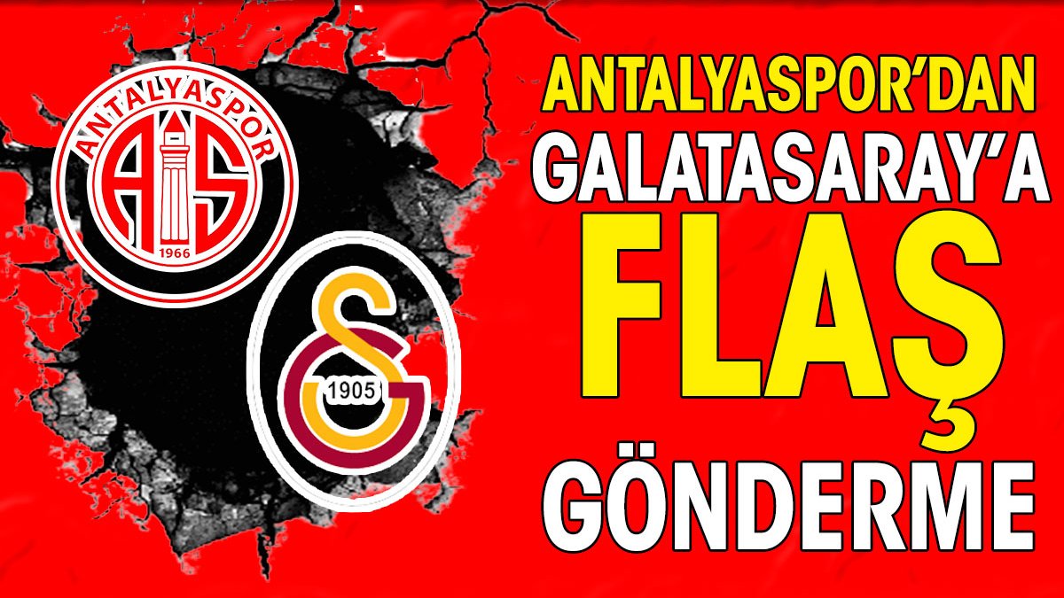Antalyaspor'dan Galatasaray'a flaş gönderme